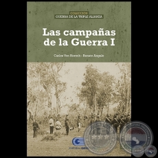 LAS CAMPAAS DE LA GUERRA I - Autores: CARLOS ALEKSY VON HOROCH BENTEZ / RENATO ANGULO - Ao 2020 